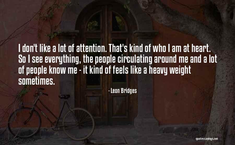 My Heart Feels Heavy Quotes By Leon Bridges My Heart Feels Heavy Quotes By Leon Bridges