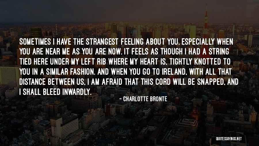 My Heart Feels Quotes By Charlotte Bronte My Heart Feels Quotes By Charlotte Bronte