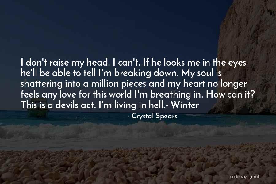 My Heart Feels Quotes By Crystal Spears