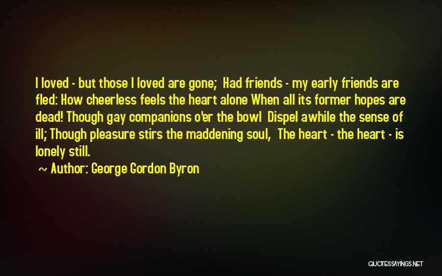 My Heart Feels Quotes By George Gordon Byron