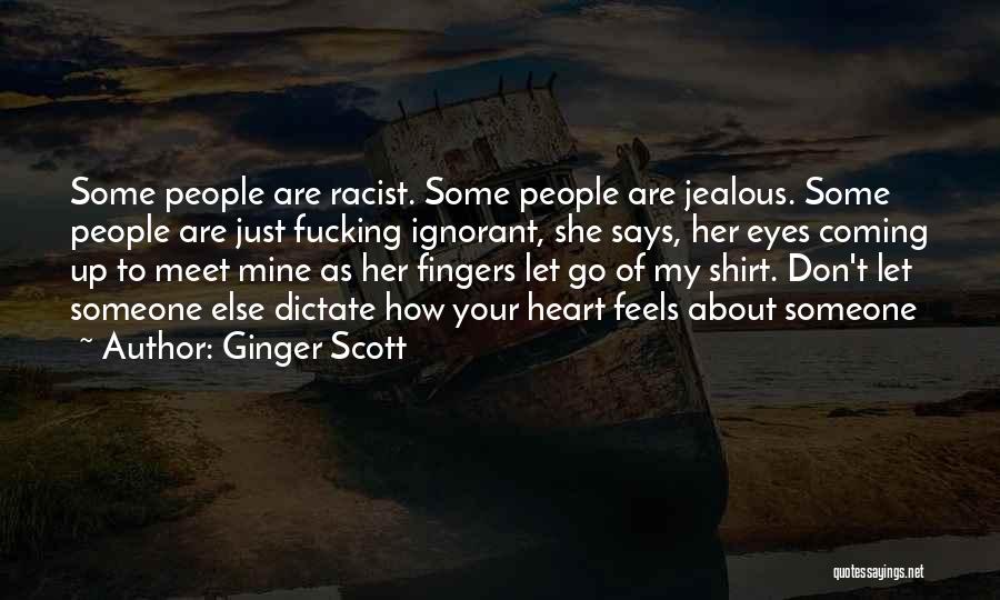 My Heart Feels Quotes By Ginger Scott
