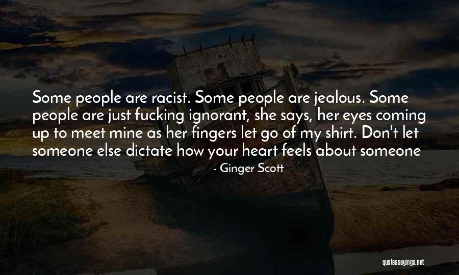 My Heart Feels Quotes By Ginger Scott My Heart Feels Quotes By Ginger Scott