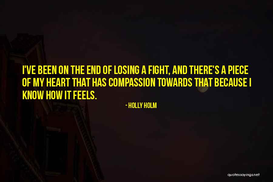 My Heart Feels Quotes By Holly Holm