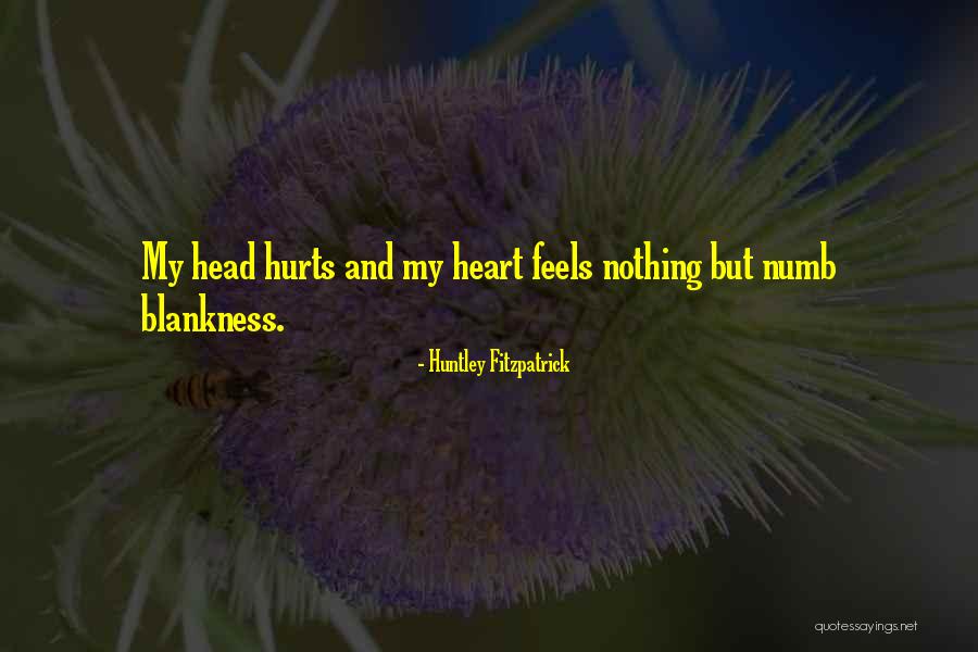 My Heart Feels Quotes By Huntley Fitzpatrick