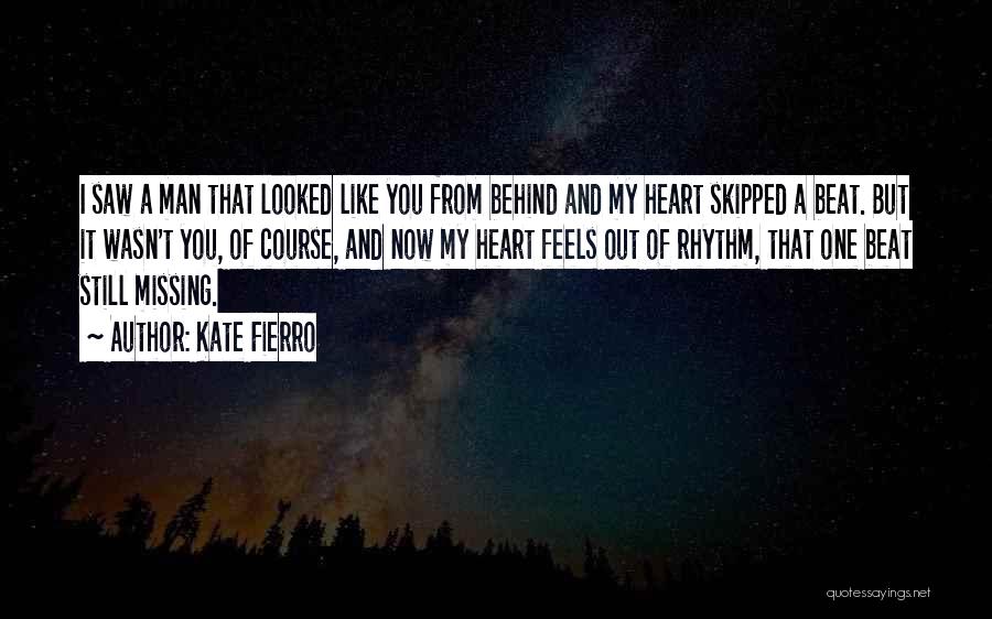 My Heart Feels Quotes By Kate Fierro