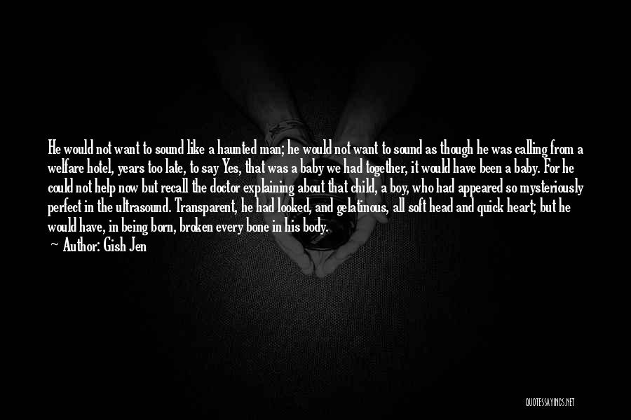 My Heart Has Been Broken Quotes By Gish Jen