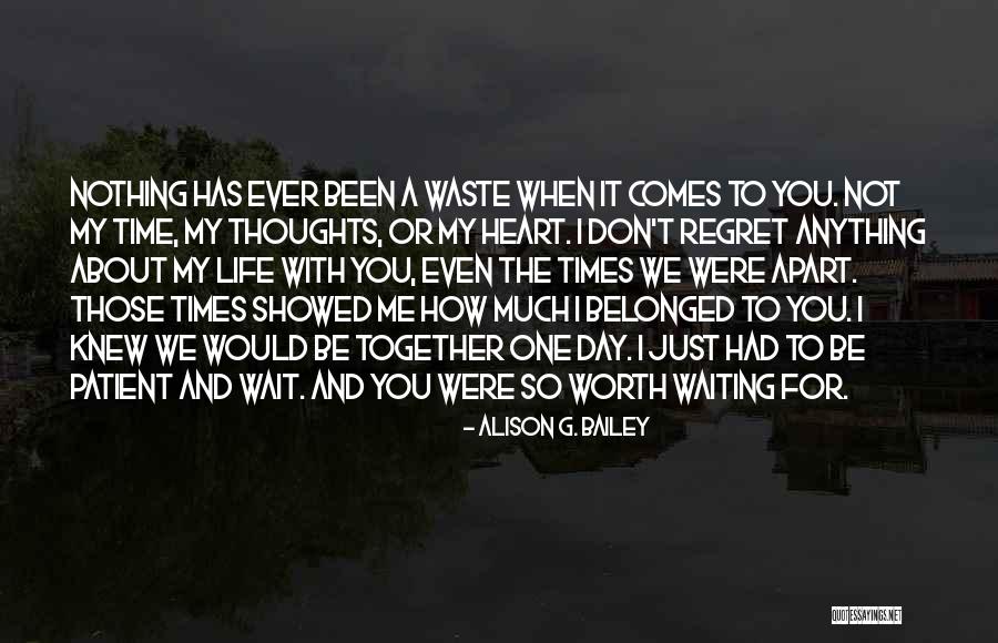 My Heart Has Been Quotes By Alison G. Bailey