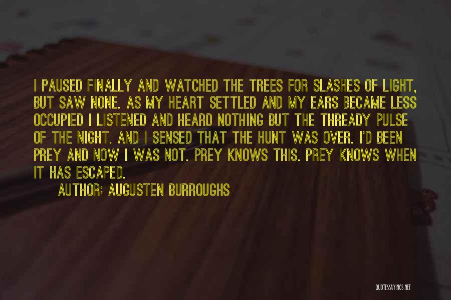 My Heart Has Been Quotes By Augusten Burroughs