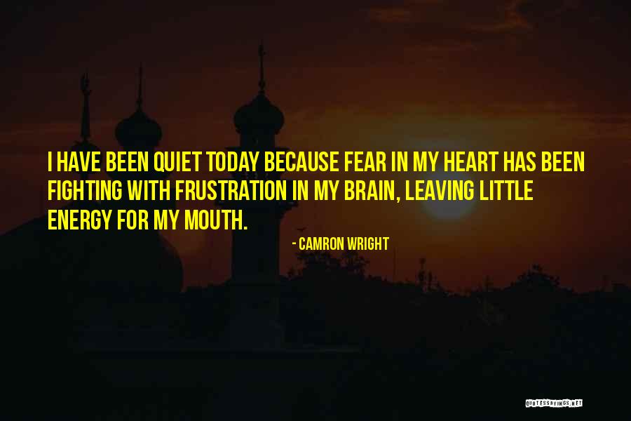 My Heart Has Been Quotes By Camron Wright