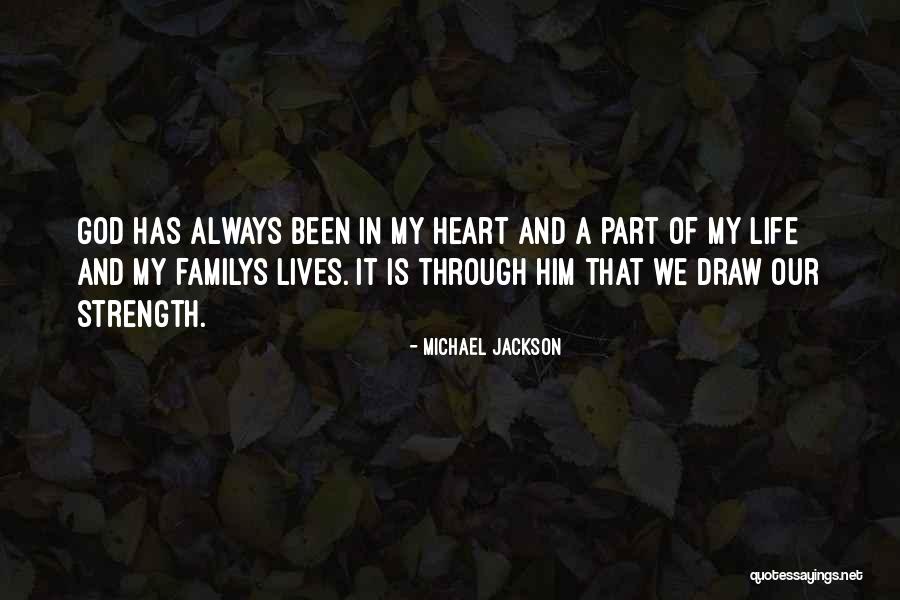 My Heart Has Been Quotes By Michael Jackson