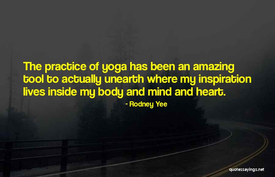 My Heart Has Been Quotes By Rodney Yee