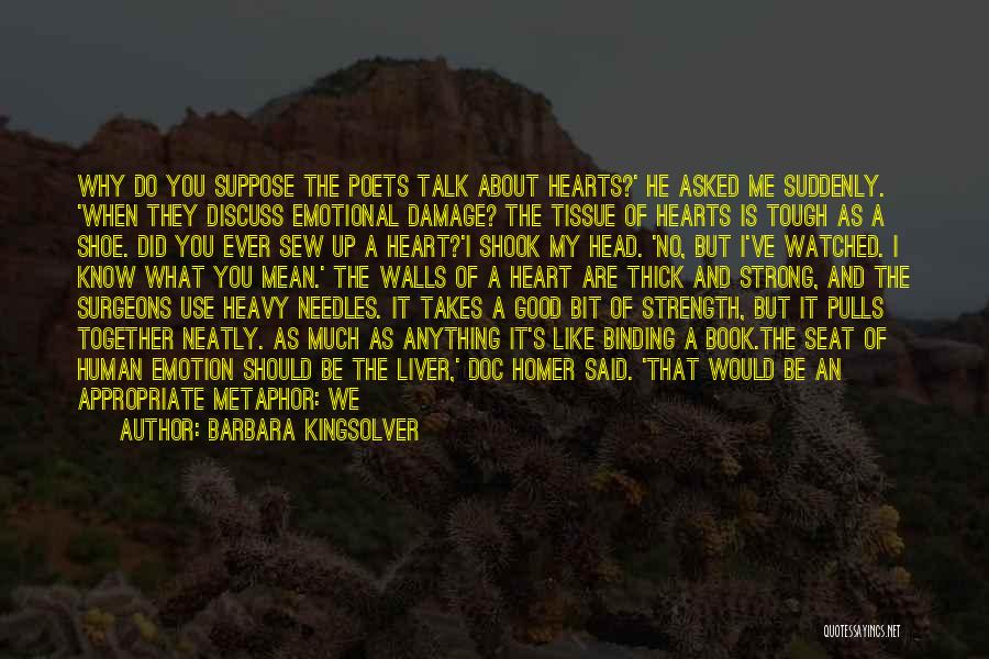 My Heart Heavy Quotes By Barbara Kingsolver