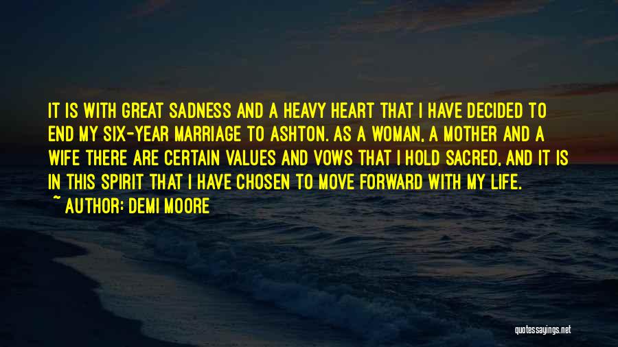 My Heart Heavy Quotes By Demi Moore