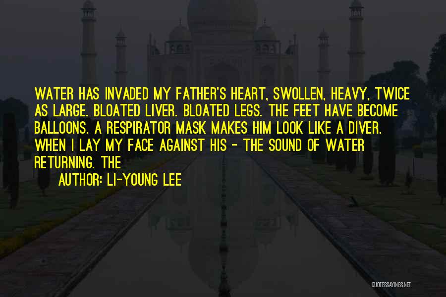 My Heart Heavy Quotes By Li-Young Lee