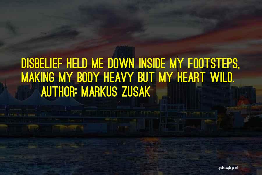 My Heart Heavy Quotes By Markus Zusak