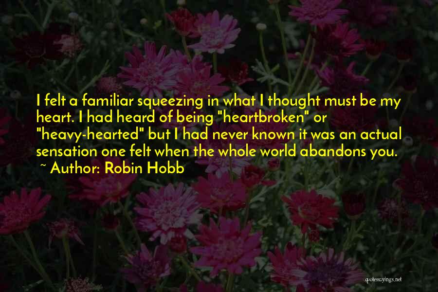 My Heart Heavy Quotes By Robin Hobb