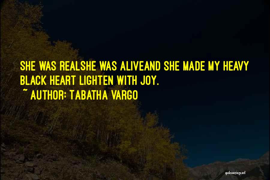 My Heart Heavy Quotes By Tabatha Vargo