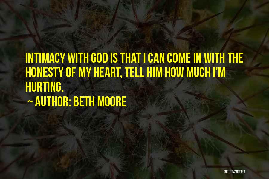 My Heart Hurt Quotes By Beth Moore