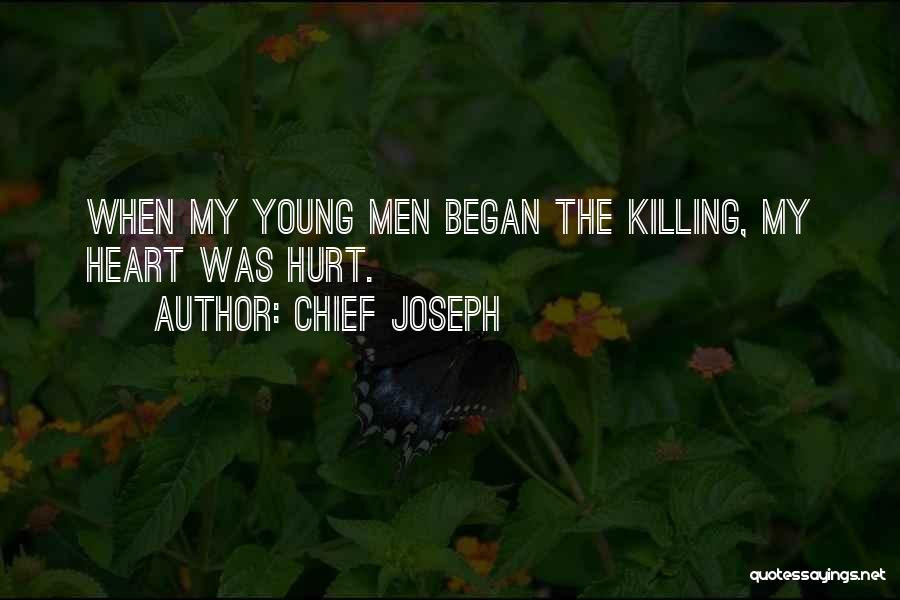 My Heart Hurt Quotes By Chief Joseph