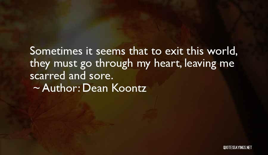 My Heart Hurt Quotes By Dean Koontz