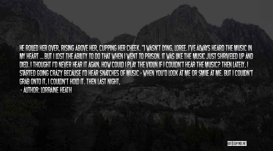 My Heart Hurt Quotes By Lorraine Heath