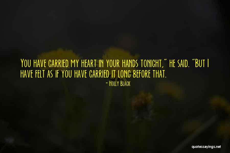 My Heart In Your Hands Quotes By Holly Black My Heart In Your Hands Quotes By Holly Black