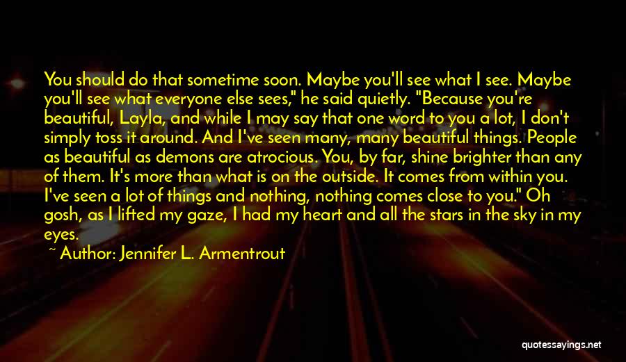 My Heart Is Beautiful Quotes By Jennifer L. Armentrout