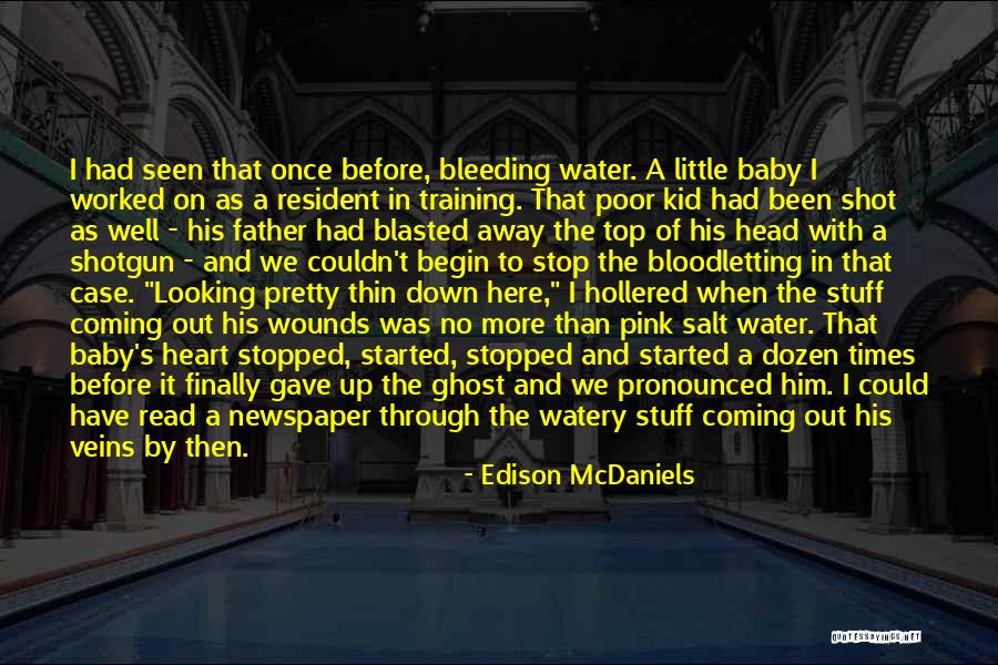 My Heart Is Bleeding Quotes By Edison McDaniels