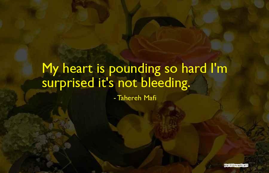 My Heart Is Bleeding Quotes By Tahereh Mafi