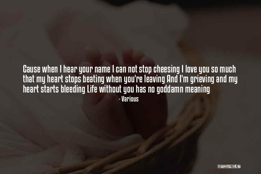 My Heart Is Bleeding Quotes By Various