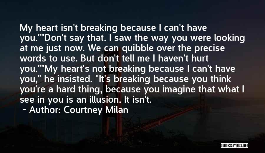 My Heart Is Breaking Quotes By Courtney Milan