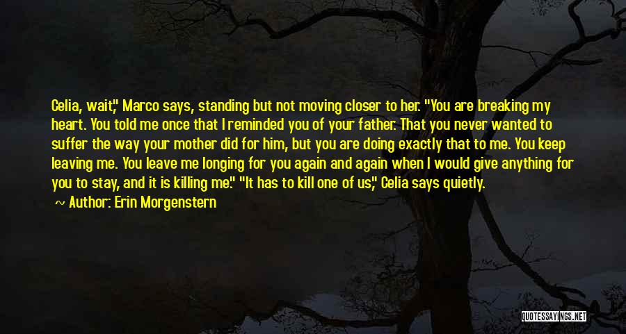 My Heart Is Breaking Quotes By Erin Morgenstern