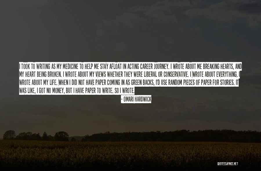 My Heart Is Broken Into Pieces Quotes By Omari Hardwick My Heart Is Broken Into Pieces Quotes By Omari Hardwick