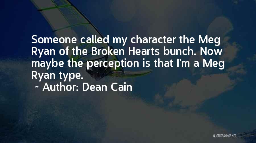 My Heart Is Broken Quotes By Dean Cain