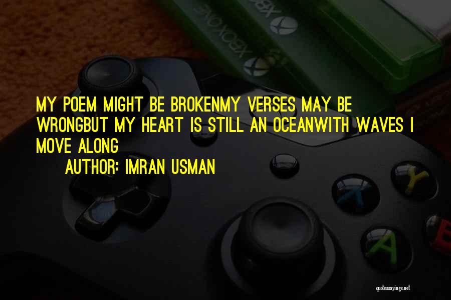 My Heart Is Broken Quotes By Imran Usman