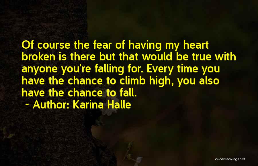 My Heart Is Broken Quotes By Karina Halle