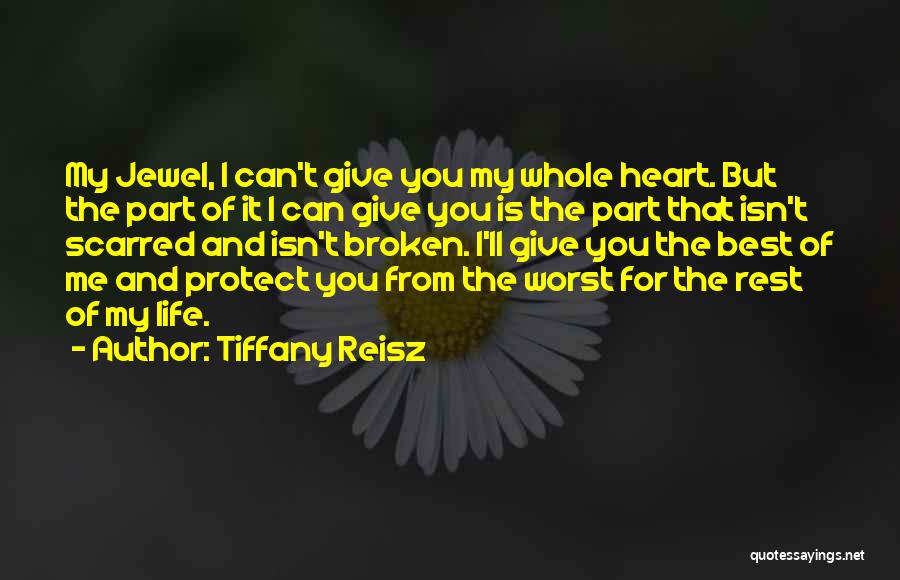 My Heart Is Broken Quotes By Tiffany Reisz