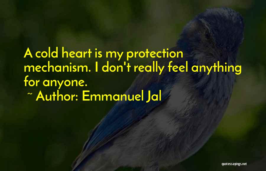 My Heart Is Cold Quotes By Emmanuel Jal