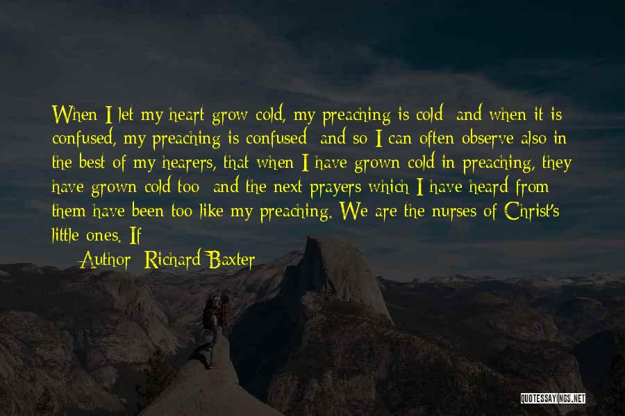 My Heart Is Cold Quotes By Richard Baxter