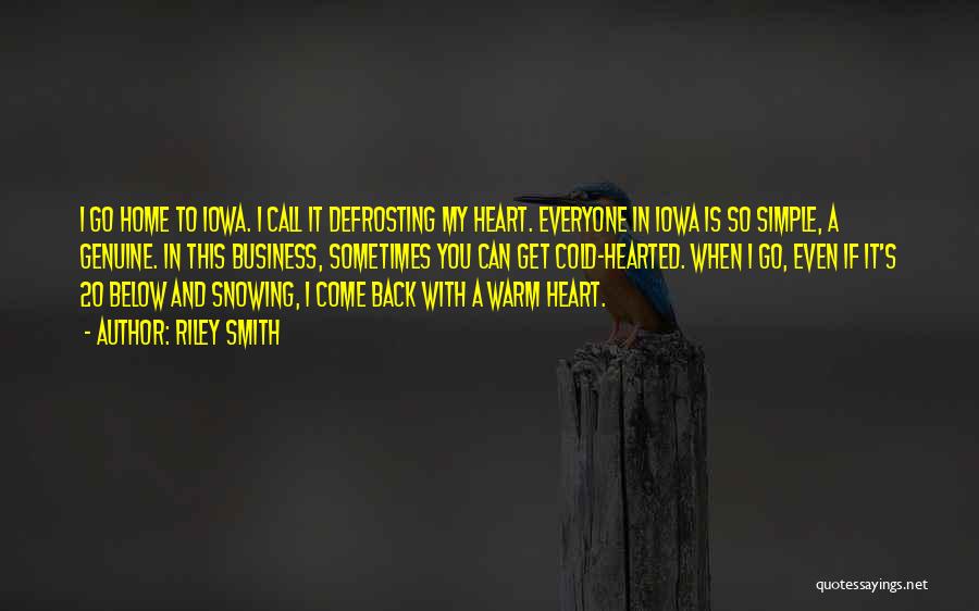 My Heart Is Cold Quotes By Riley Smith