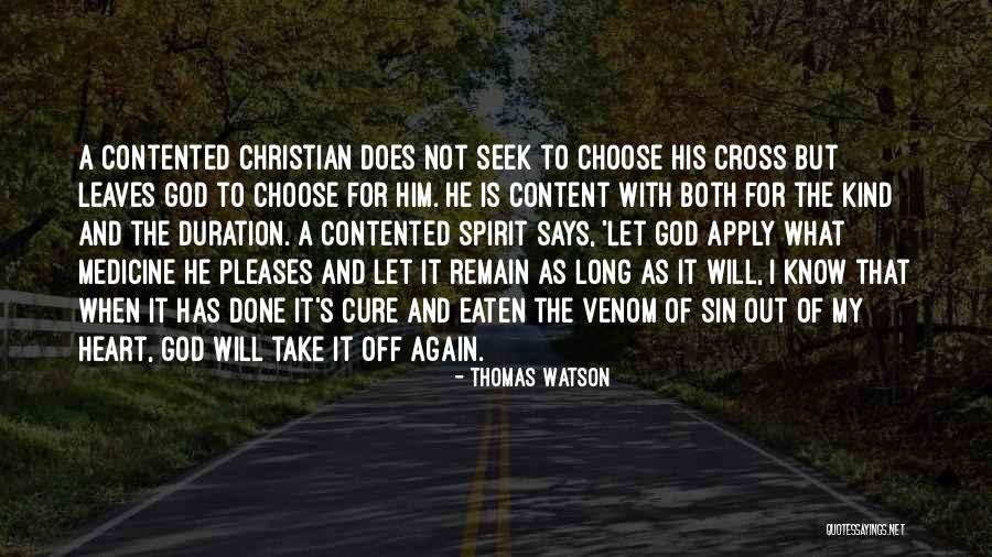 My Heart Is Content Quotes By Thomas Watson My Heart Is Content Quotes By Thomas Watson