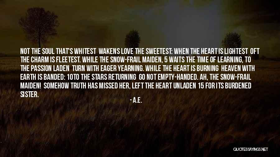 My Heart Is Empty Without You Quotes By A.E. My Heart Is Empty Without You Quotes By A.E.