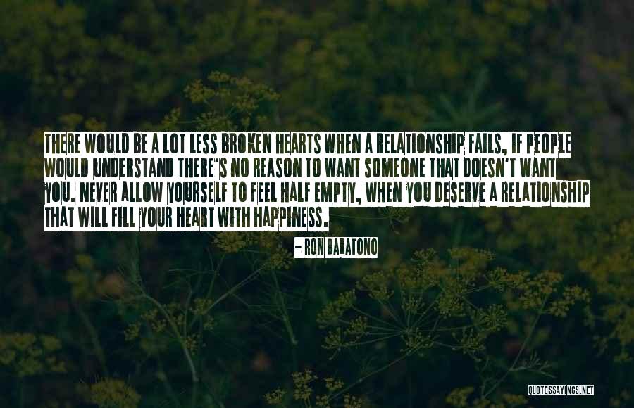 My Heart Is Empty Without You Quotes By Ron Baratono My Heart Is Empty Without You Quotes By Ron Baratono