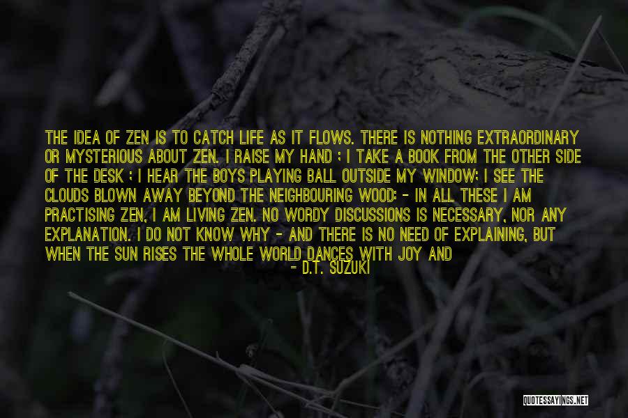 My Heart Is Filled With Joy Quotes By D.T. Suzuki My Heart Is Filled With Joy Quotes By D.T. Suzuki