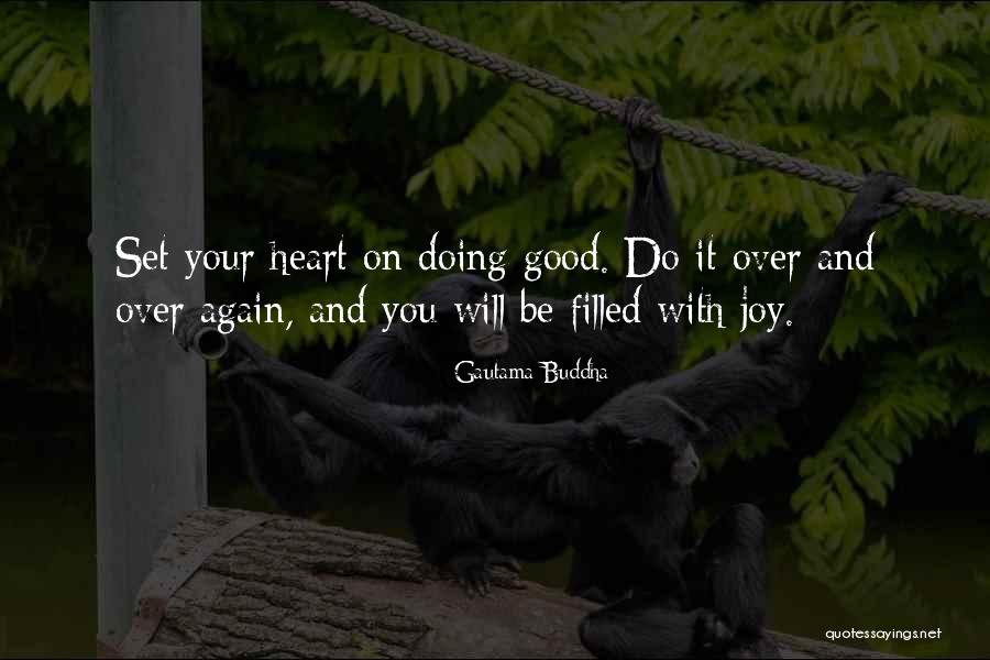 My Heart Is Filled With Joy Quotes By Gautama Buddha My Heart Is Filled With Joy Quotes By Gautama Buddha
