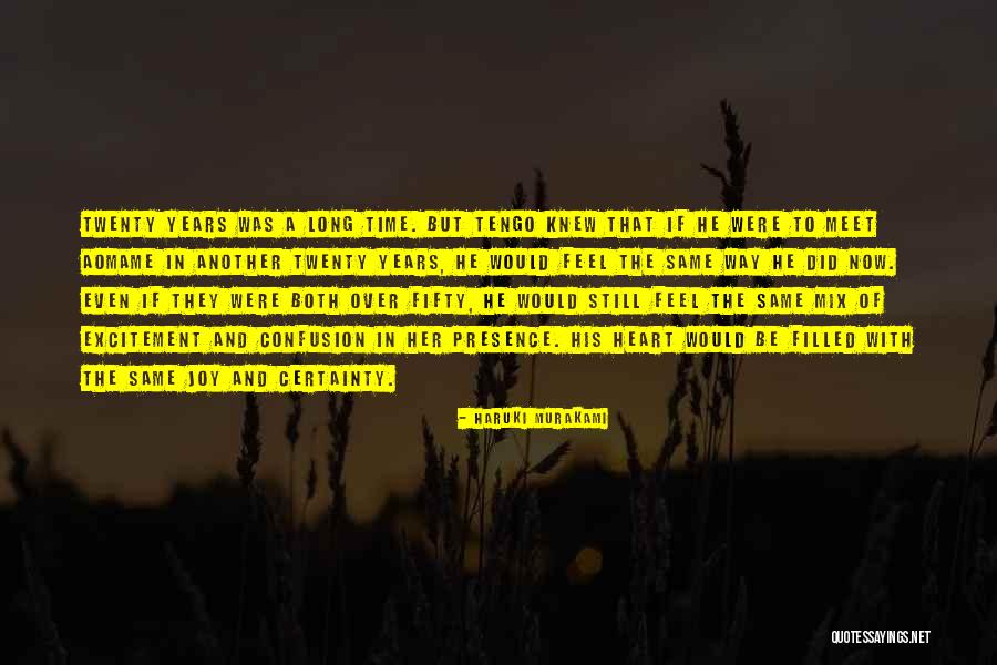 My Heart Is Filled With Joy Quotes By Haruki Murakami My Heart Is Filled With Joy Quotes By Haruki Murakami