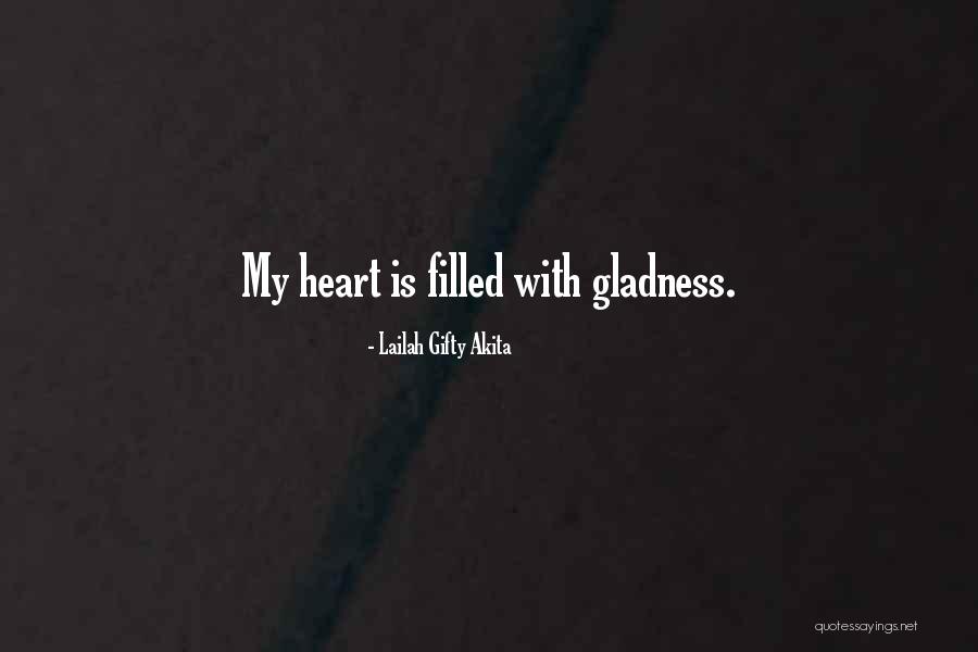 My Heart Is Filled With Joy Quotes By Lailah Gifty Akita My Heart Is Filled With Joy Quotes By Lailah Gifty Akita