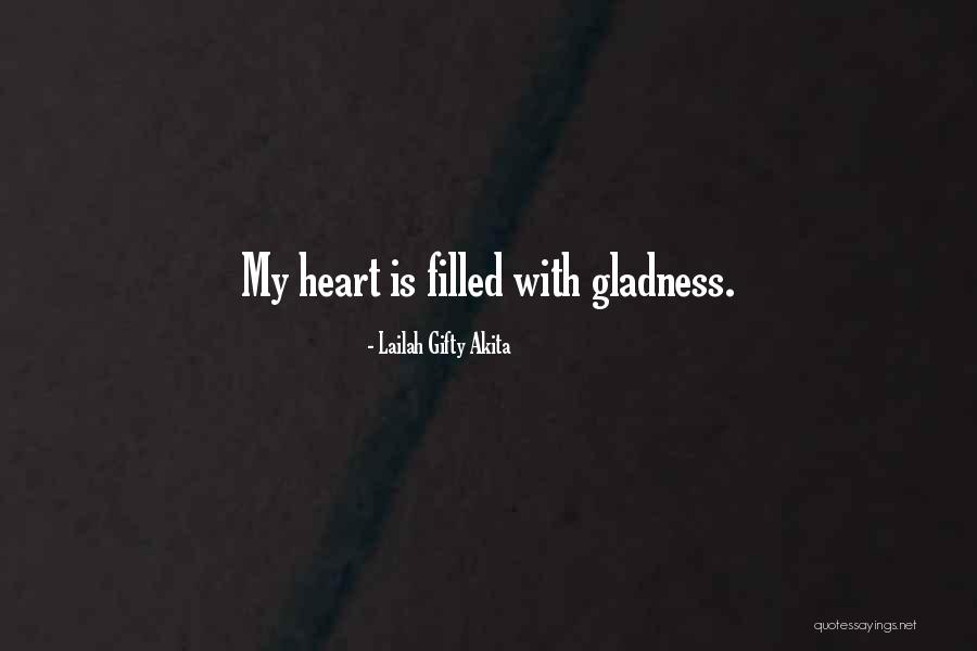 My Heart Is Filled With Joy Quotes By Lailah Gifty Akita