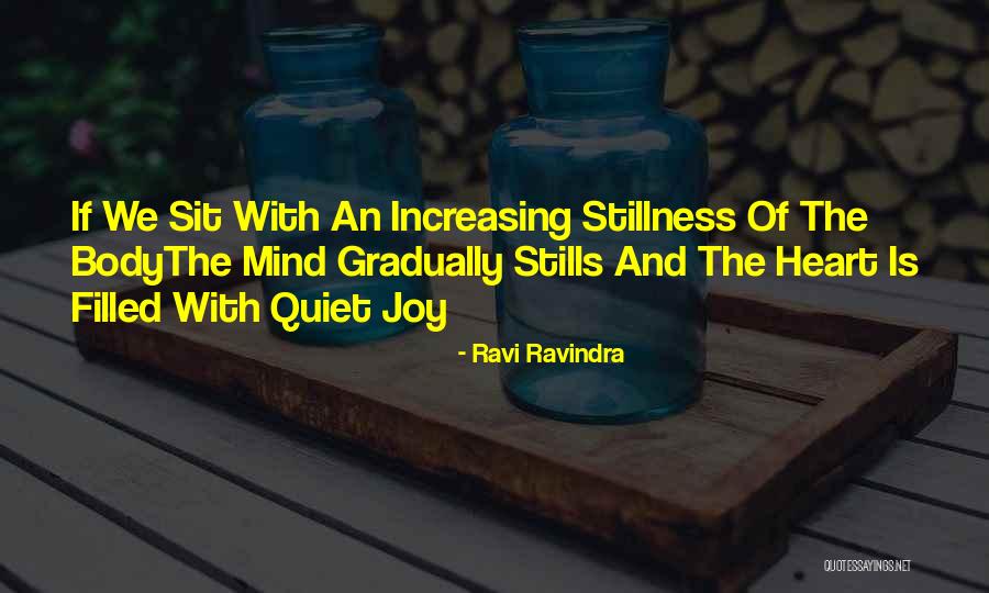 My Heart Is Filled With Joy Quotes By Ravi Ravindra