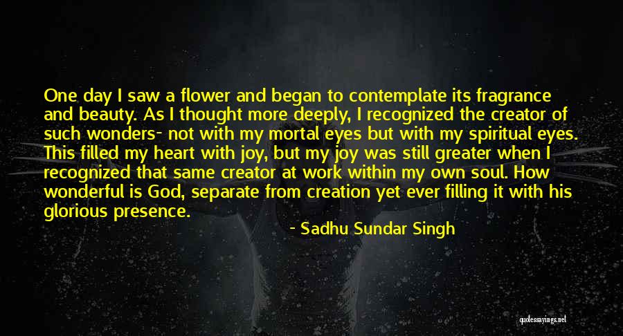 My Heart Is Filled With Joy Quotes By Sadhu Sundar Singh